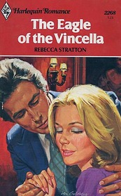 The Eagle of the Vincella (Harlequin Romance, No 2268)