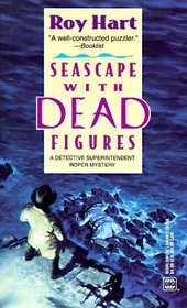 Seascape With Dead Figures (Douglas Roper, Bk 1)