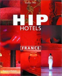 Hip Hotels: France
