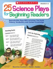 25 Science Plays for Beginning Readers: Reproducible Plays With Activities That Build Fluency, Vocabulary, and Content Knowledge