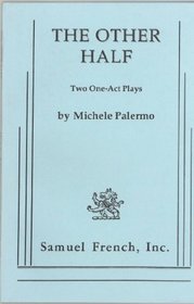 The Other Half: Two One-Act Plays