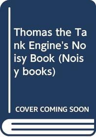 Thomas the Tank Engine's Noisy Book (Noisy Books)