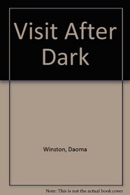 A Visit After Dark