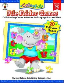 Colorful File Folder Games: Grade Pk: Skill-building Center Activities for Language Arts and Math (Colorful Game Books Series)