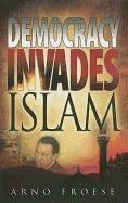 Democracy Invades Islam