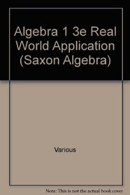 Algebra 1 3e Real World Application (Saxon Algebra)