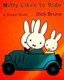 Miffy Likes to Ride: A Sticker Book (Miffy)