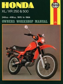 Honda XL/XR 250 and 500 Owners Workshop Manual: 78-84 (Owners Workshop Manual)