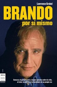 Brando Por Si Mismo/ Bravo for Myself (Ma Non Troppo-Cine)