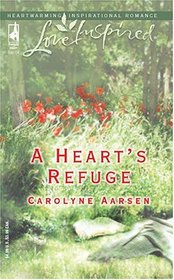 A Heart's Refuge (Love Inspired, No 268)