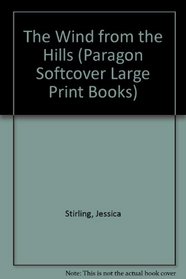 The Wind from the Hills (Paragon Softcover Large Print Books)