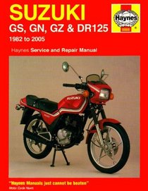 Suzuki GS, GN, GZ and DR125 Service and Repair Manual: 1982 to 2005 (Haynes Service & Repair Manuals)