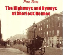 The Highways and Byways of Sherlock Holmes
