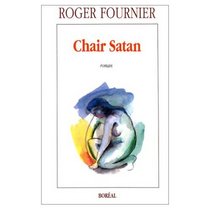 Chair Satan: Roman (French Edition)