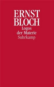 Logos der Materie: Eine Logik im Werden ; aus dem Nachlass, 1923-1949 (German Edition)