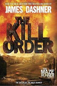 The Kill Order (Maze Runner Prequel)