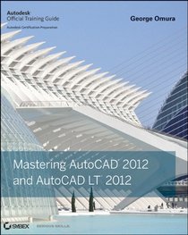 Mastering AutoCAD 2012 and AutoCAD LT 2012