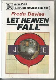 Let Heaven Fall (Linford Mystery)
