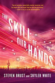The Skill of Our Hands (Incrementalists, Bk 2)