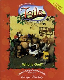 Who is God? (Tails Adventures Activity Books)