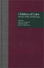 Children of Color: Research, Health, and Policy Issues (Reference Books on Family Issues)