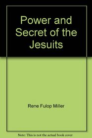 Power and Secret of the Jesuits