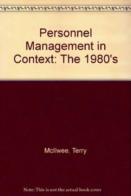 Personnel Management in Context: The 1980's