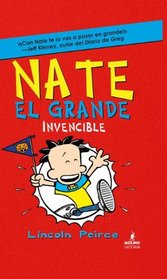 Nate el Grande Invencible (Big Nate) (Spanish Edition)