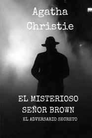 El Misterioso seor Brown: El Adversario secreto (Spanish Edition)