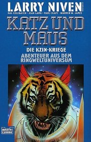 Die Kzin- Kriege 8. Katz und Maus. Abenteuer aus dem Ringweltuniversum.