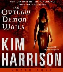 The Outlaw Demon Wails (The Hollows, Bk 6) (Unabridged CD)