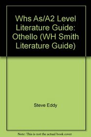 Whs As/A2 Level Literature Guide: Othello (WH Smith Literature Guide)