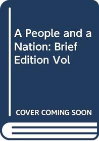 A People and a Nation: Brief Edition Vol