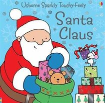 Santa Claus Touchy Feely (Revised) (Luxury Touchy-Feely Board Books)