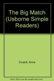 The Big Match (Usborne Simple Readers)