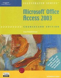 Microsoft Office Access 2003, Illustrated Introductory, CourseCard Edition (Illustrated Series)