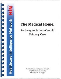 The Medical Home: Pathway to Patient-Centric Primary Care