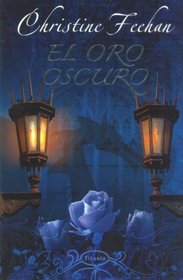 El Oro Oscuro (Carpathians (Dark), Bk 3)