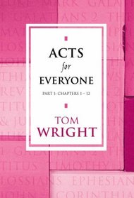 Acts for Everyone (Chapters 1-12 Pt. 1)