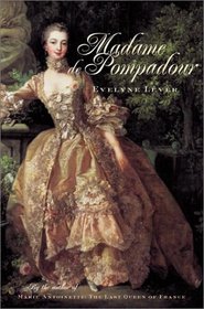 Madame de Pompadour: A Life