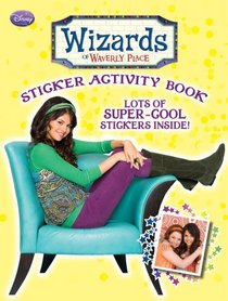 Wizards of Waverly Place Sticker Activity Book (Wizards of Waverly Place (Unnumbered Paperback))