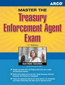 Master the Treasury Enforcement Agent Exam, 11th edition (Master the Treasury Enforcement Agent Exam)