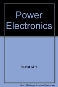 Power Electronics: Circuits, Devices, and Applications