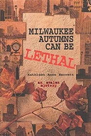 Milwaukee Autumns Can Be Lethal (Beth Hartley, Bk 3)