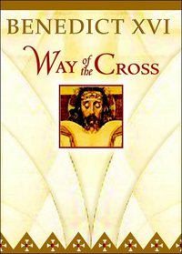 Benedict XVI: Way of the Cross