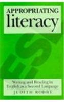 Appropriating Literacy: Writing and Reading English as a Second Language