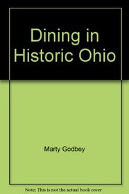 Dining in historic Ohio: A restaurant guide with recipes
