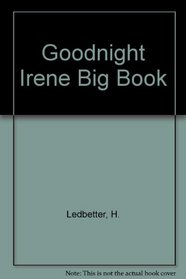 Goodnight Irene Big Book
