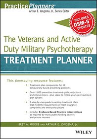 The Veterans and Active Duty Military Psychotherapy Treatment Planner, with DSM-5 Updates (PracticePlanners)