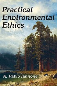 Practical Environmental Ethics